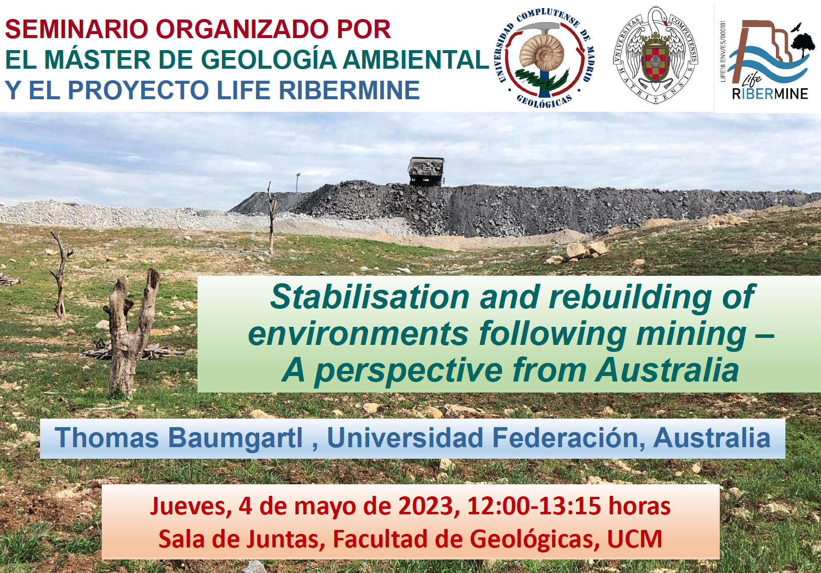 Lecture “Stabilisation and rebuilding of environments following mining – A perspective from Australia” – May 4th